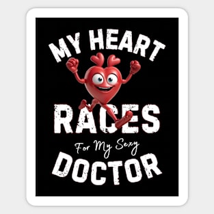 My Heart Races - Doctor Sticker